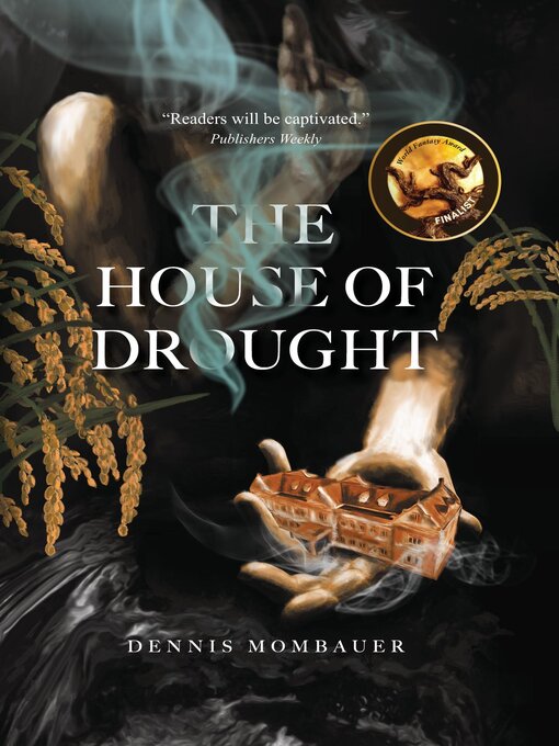 Title details for The House of Drought by Dennis Mombauer - Available
